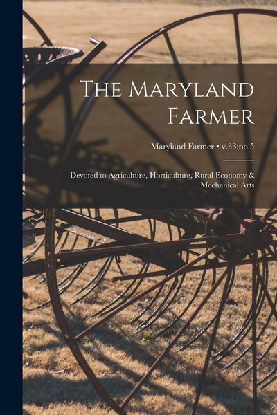 Produktbild: The Maryland Farmer: Devoted to Agriculture, Horticulture, Rural Economy & Mechanical Arts; v.33: no.5