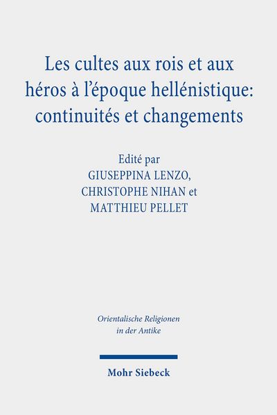 Produktbild: Les cultes aux rois et aux h&eacute;ros &agrave; l'&eacute;poque hell&eacute;nistique: continuit&eacute;s et changements