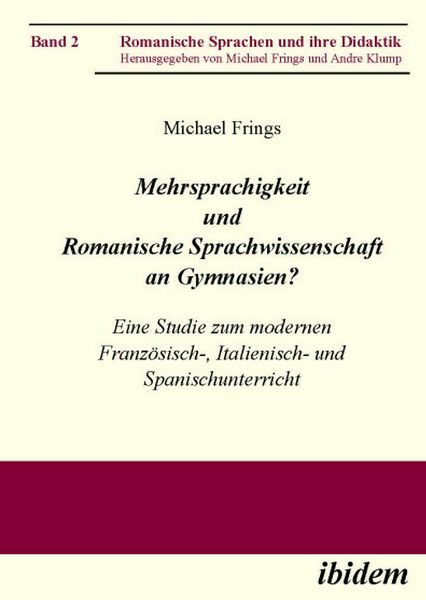 Produktbild: Mehrsprachigkeit und Romanische Sprachwissenschaft an Gymnasien? Eine Studie zum modernen Franz&ouml;sisch-, Italienisch- und Spanischunterricht