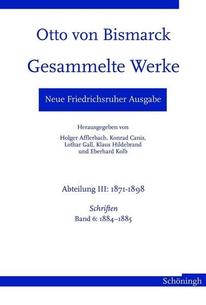 Produktbild: Neue Friedrichsruher Ausgabe. Otto von Bismarck Gesammelte Werke