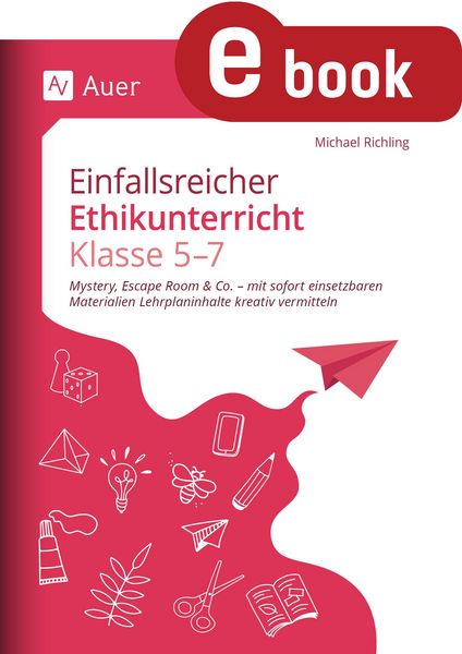 Produktbild: Einfallsreicher Ethikunterricht Klassen 5-7