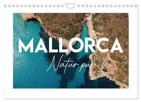 Mallorca - Natur pur (Wandkalender 2025 DIN A4 quer), CALVENDO Monatskalender