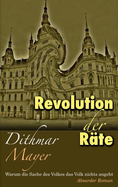 Revolution der Räte, Taschenbuch von Dithmar Mayer, BoD – Books on Demand, 9783769323337