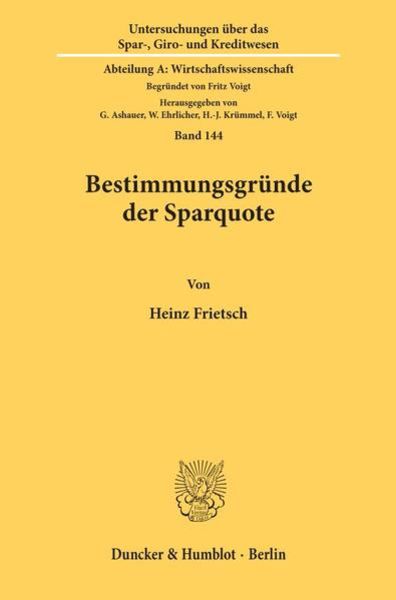 Bestimmungsgründe der Sparquote., Taschenbuch von Heinz Frietsch, Duncker & Humblot, 9783428071166