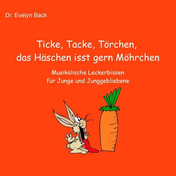 Produktbild: Ticke, Tacke, T&ouml;rchen, das H&auml;schen isst gern M&ouml;hrchen