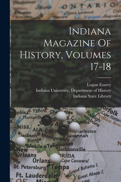 Produktbild: Indiana Magazine Of History, Volumes 17-18