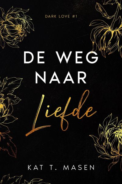 Produktbild: De weg naar liefde (Dark Love, #1)