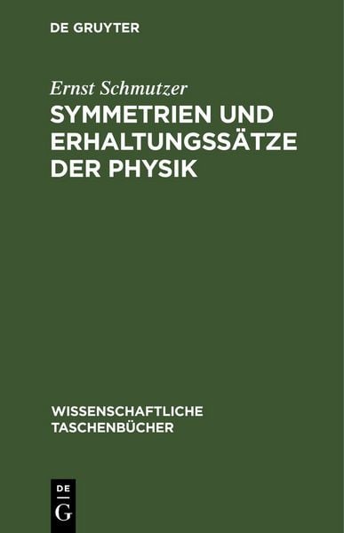 Produktbild: Symmetrien und Erhaltungss&auml;tze der Physik