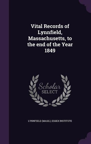 Produktbild: Vital Records of Lynnfield, Massachusetts, to the end of the Year 1849