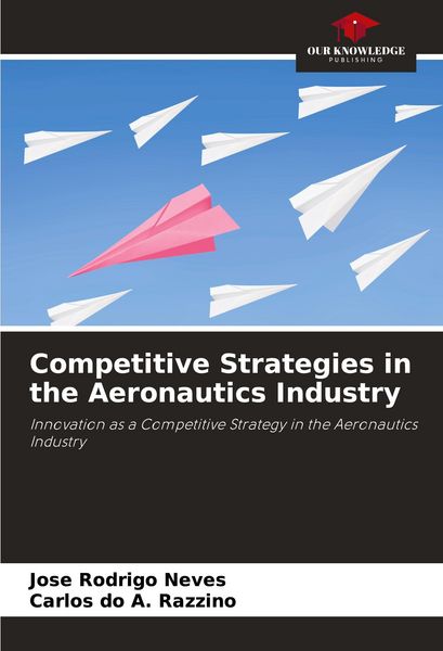 Produktbild: Competitive Strategies in the Aeronautics Industry