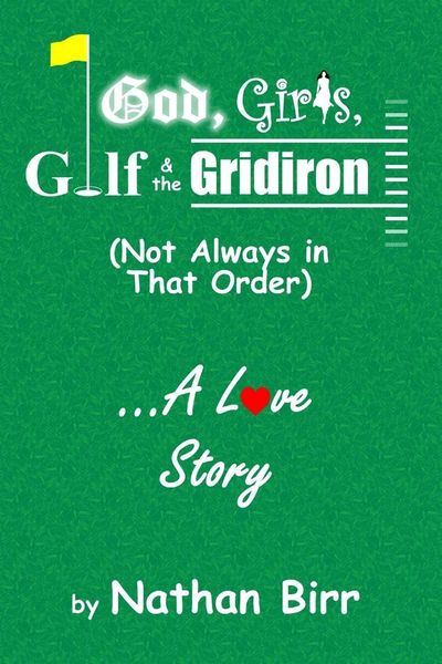 Produktbild: God, Girls, Golf & the Gridiron (Not Always in That Order) . . . A Love Story