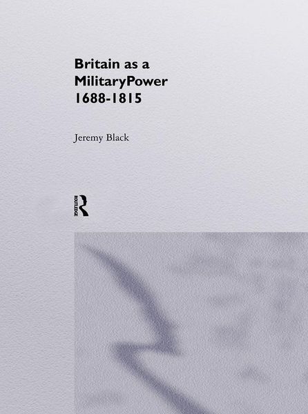Produktbild: Britain As A Military Power, 1688-1815