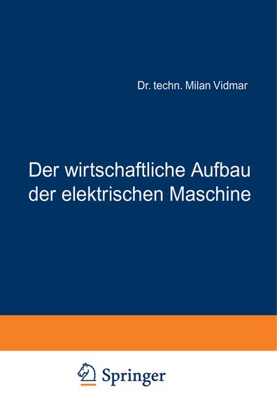 Produktbild: Der wirtschaftliche Aufbau der elektrischen Maschine