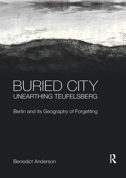 Produktbild: Buried City, Unearthing Teufelsberg