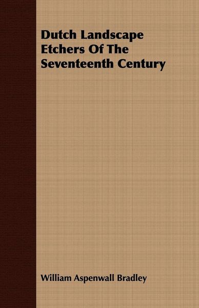 Produktbild: Dutch Landscape Etchers Of The Seventeenth Century