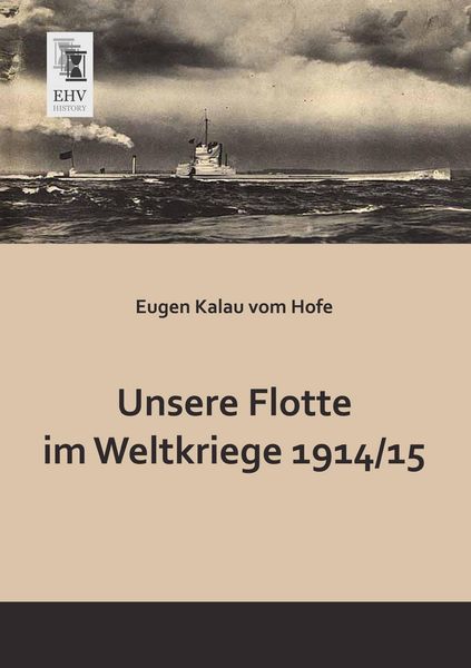 Produktbild: Unsere Flotte im Weltkriege 1914 -15