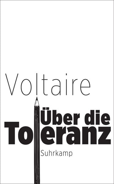 Über die Toleranz, Taschenbuch von Voltaire, Suhrkamp, 978-3-518-46656-8