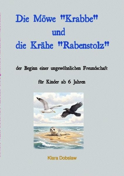 Produktbild: Die M&ouml;we "Krabbe" und die Kr&auml;he "Rabenstolz"