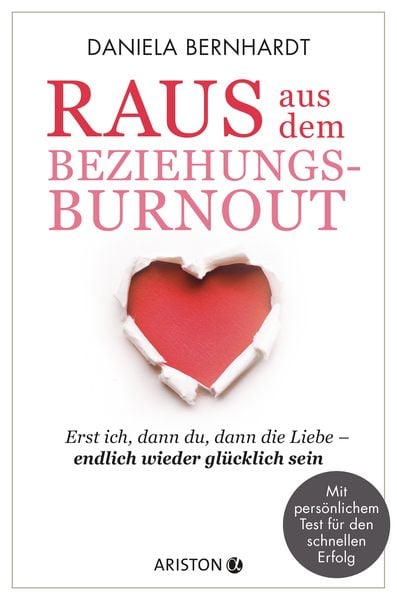 Raus aus dem Beziehungs-Burnout, Taschenbuch von Daniela Bernhardt, Ariston, 978-3-424-20209-0