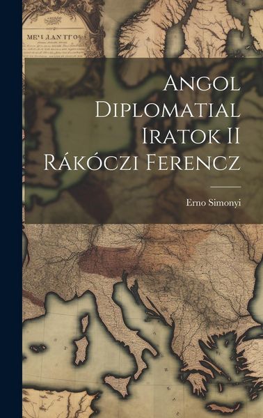 Produktbild: Angol Diplomatial Iratok II R&aacute;k&oacute;czi Ferencz