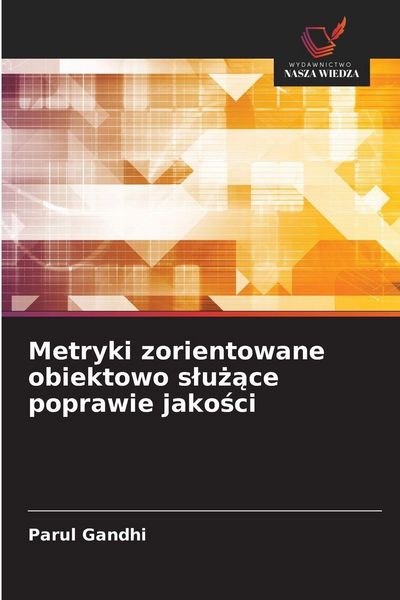 Produktbild: Metryki zorientowane obiektowo s&iquest;u&iquest;&iquest;ce poprawie jako&iquest;ci