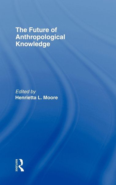 Produktbild: The Future of Anthropological Knowledge