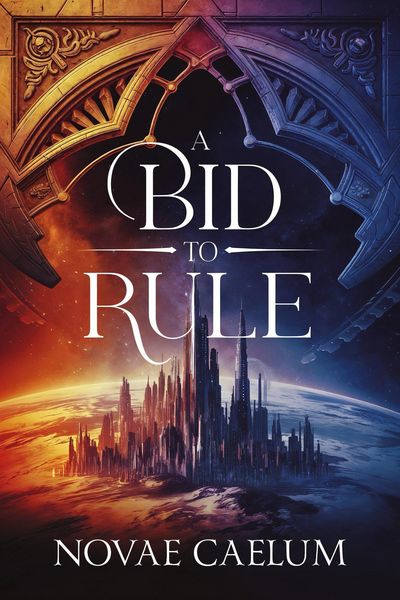Produktbild: A Bid to Rule (The Stars and Green Magics, #3)