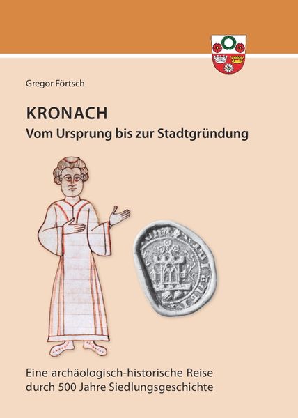 Produktbild: Kronach &ndash; von seinem Ursprung bis zur Stadtgr&uuml;ndung
