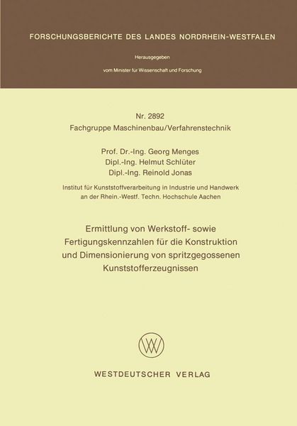 Produktbild: Ermittlung von Werkstoff- sowie Fertigungskennzahlen f&uuml;r die Konstruktion und Dimensionierung von spritzgegossenen Kunststofferzeugnissen