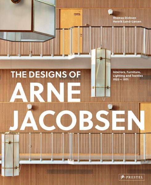 The Designs of Arne Jacobsen, Gebundene Ausgabe von Thomas Dickson,Henrik Lund-Larsen, Prestel, 978-3-7913-7665-3