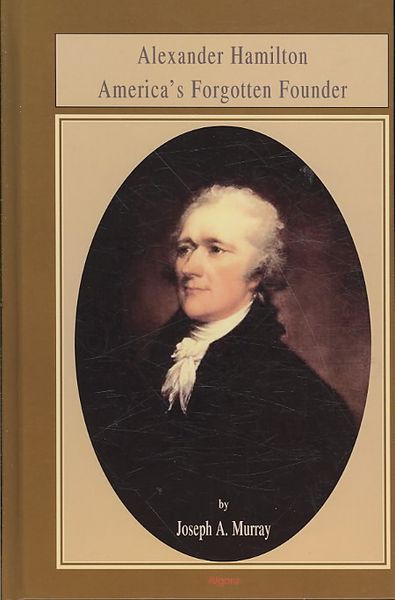 Produktbild: Alexander Hamilton America's Forgotten Founder (Hc)