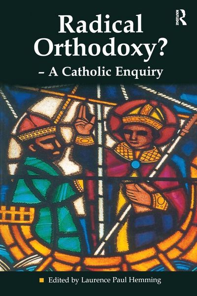 Produktbild: Radical Orthodoxy? - A Catholic Enquiry