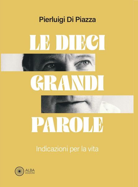 Produktbild: Le dieci grandi parole. Indicazioni per la vita
