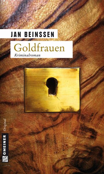 Goldfrauen / Gabriele Doberstein Bd. 2, Taschenbuch von Jan Beinssen, Gmeiner-Verlag, 978-3-8392-1097-0