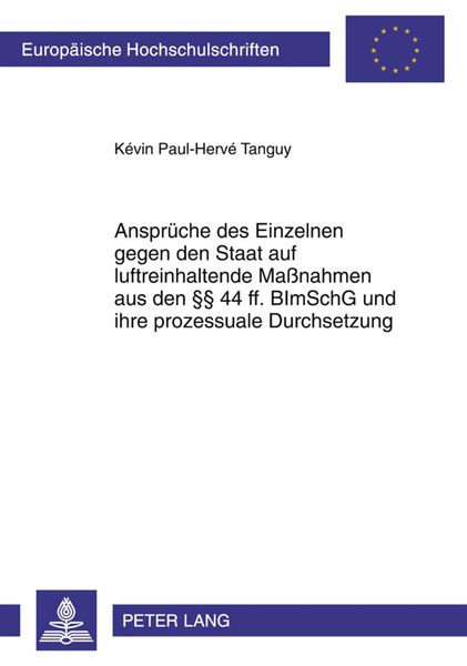 Produktbild: Anspr&uuml;che des Einzelnen gegen den Staat auf luftreinhaltende Ma&szlig;nahmen aus den &sect;&sect; 44 ff. BImSchG und ihre prozessuale Durchsetzung