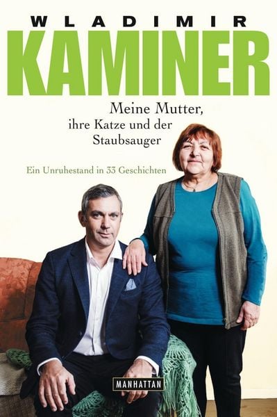Meine Mutter, ihre Katze und der Staubsauger, Gebundene Ausgabe von Wladimir Kaminer, Manhattan
