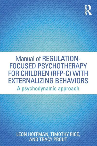 Produktbild: Manual of Regulation-Focused Psychotherapy for Children (RFP-C) with Externalizing Behaviors
