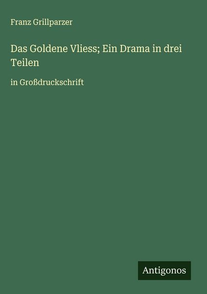 Produktbild: Das Goldene Vliess; Ein Drama in drei Teilen