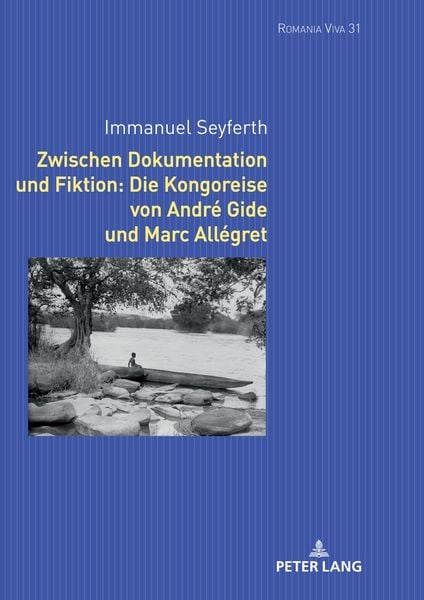 Produktbild: Zwischen Dokumentation und Fiktion: Die Kongoreise von Andr&eacute; Gide und Marc All&eacute;gret