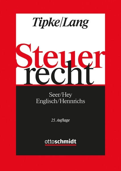 Steuerrecht, Gebundene Ausgabe von Roman Seer,Johanna Hey,Joachim Englisch,Joachim Hennrichs, Verlag Dr. Otto Schmidt KG, 978-3-504-20161-6