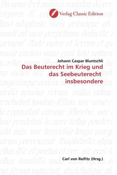 Produktbild: Bluntschli, J: Das Beuterecht im Krieg und das Seebeuterecht