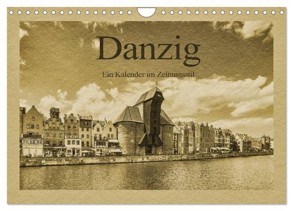 Produktbild: Danzig &ndash; Ein Kalender im Zeitungsstil (Wandkalender 2027 DIN A4 quer), CALVENDO Monatskalender