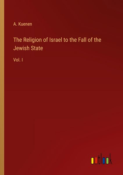 Produktbild: The Religion of Israel to the Fall of the Jewish State