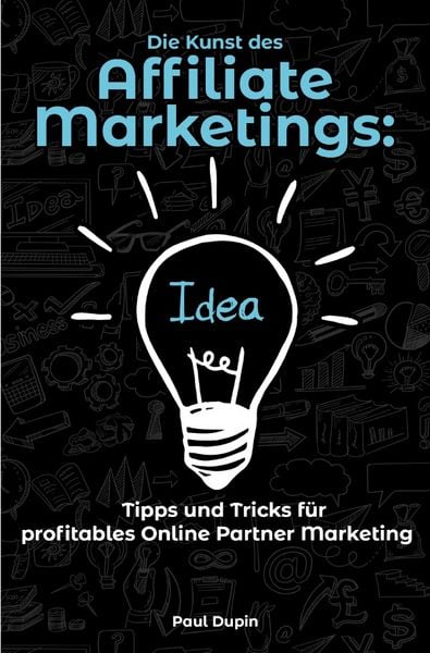 Produktbild: Die Kunst des Affiliate-Marketings: