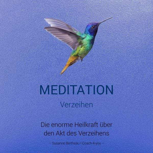 Produktbild: Meditation f&uuml;r das Verzeihen
