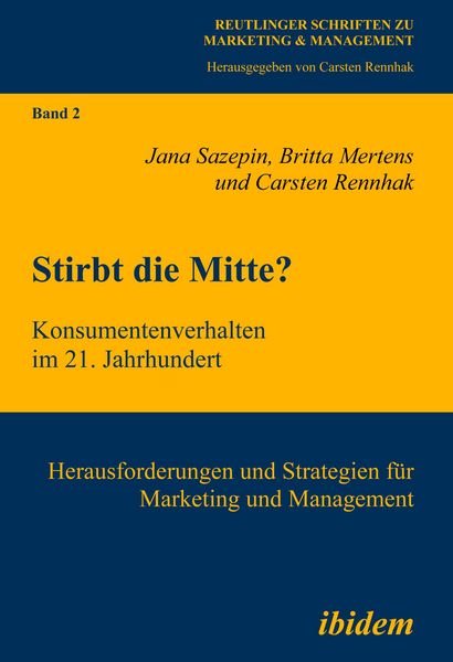 Produktbild: Stirbt die Mitte? Konsumentenverhalten im 21. Jahrhundert