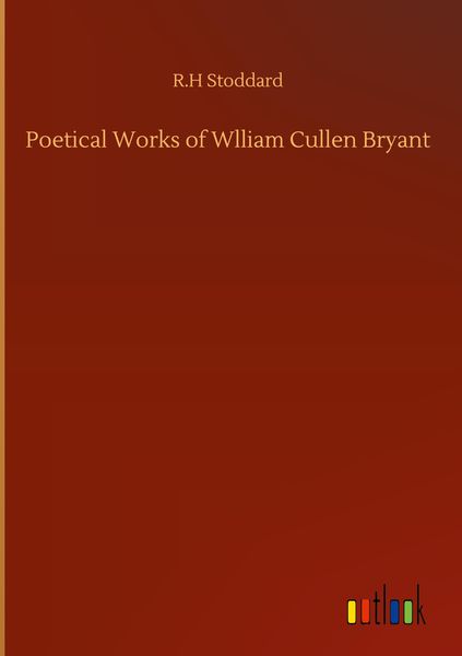 Produktbild: Poetical Works of Wlliam Cullen Bryant