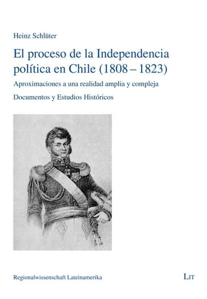 Produktbild: El proceso de la Independencia pol&iacute;tica en Chile (1808-1823)