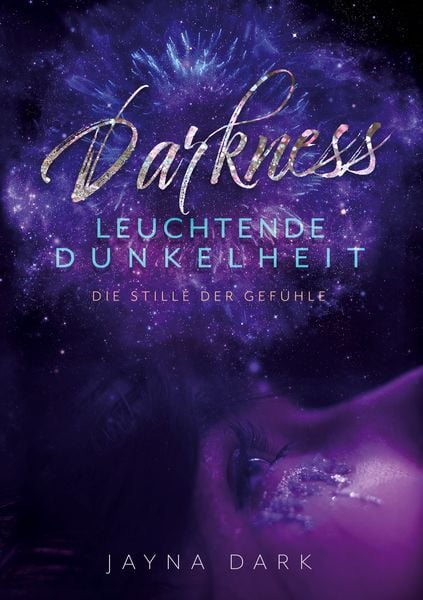 Darkness - Leuchtende Dunkelheit, Taschenbuch von Jayna Dark, BoD – Books on Demand, 9783750496378