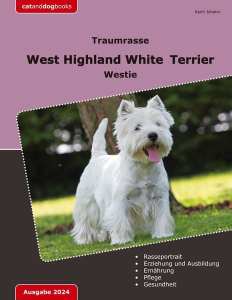 Traumrasse: West Highland White Terrier, Taschenbuch von Karin Johann, BoD – Books on Demand, 9783757809508